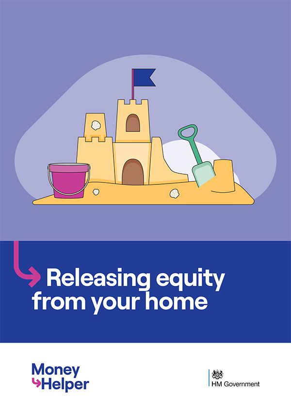 Releasing equity from your home (Money Helper)